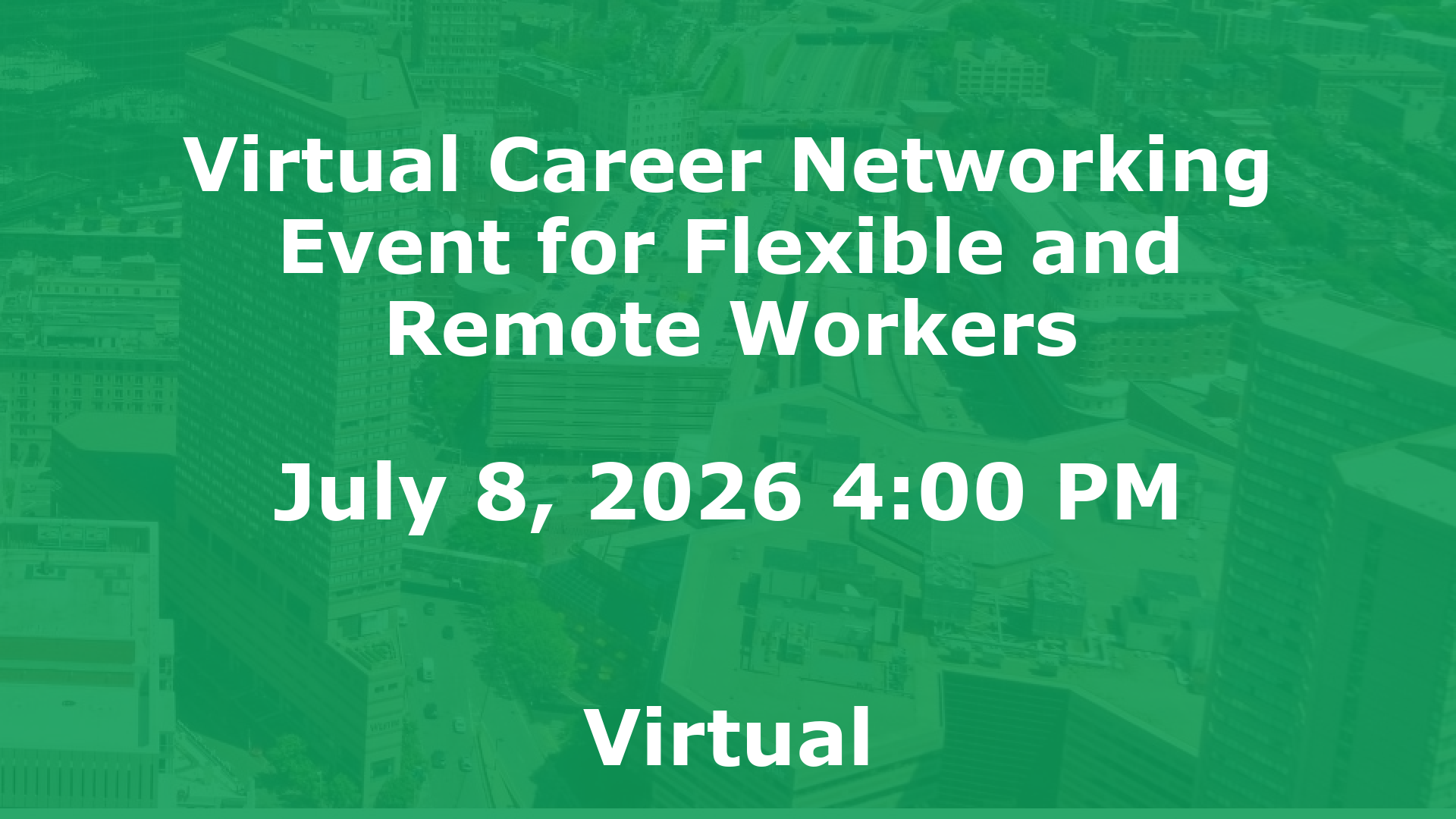 Virtual Career Networking Event for Flexible and Remote Workers event image